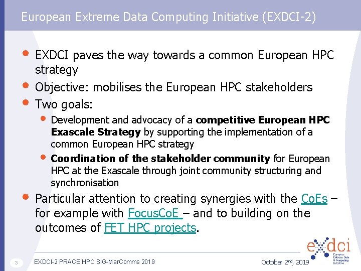 European Extreme Data Computing Initiative (EXDCI-2) • EXDCI paves the way towards a common