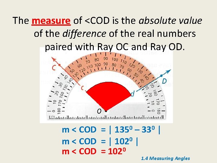The measure of <COD is the absolute value of the difference of the real