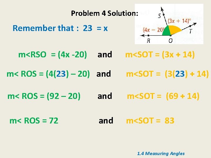 Problem 4 Solution: Remember that : 23 = x m<RSO = (4 x -20)