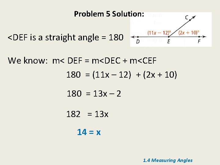 Problem 5 Solution: <DEF is a straight angle = 180 We know: m< DEF