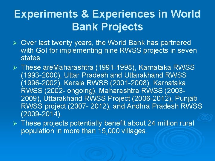 Experiments & Experiences in World Bank Projects Over last twenty years, the World Bank