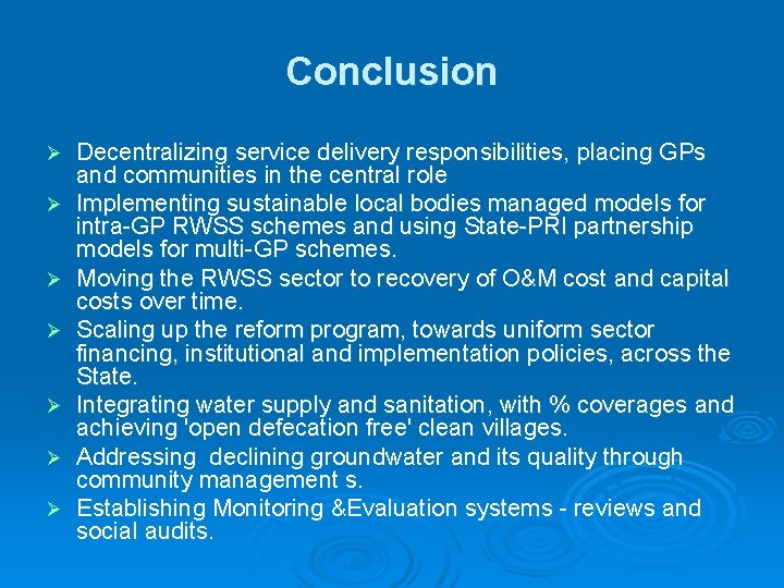 Conclusion Ø Ø Ø Ø Decentralizing service delivery responsibilities, placing GPs and communities in