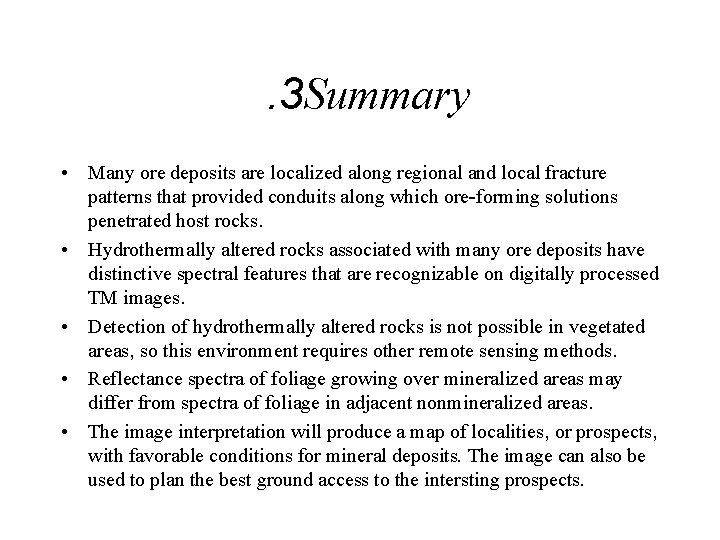 . 3 Summary • Many ore deposits are localized along regional and local fracture