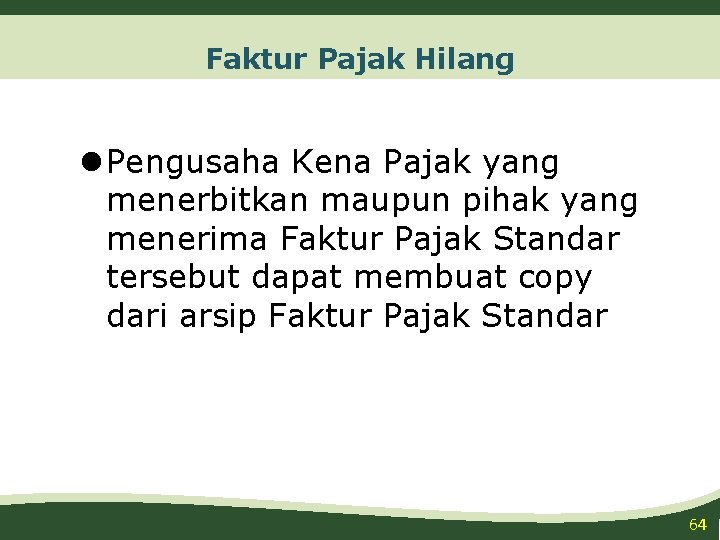 Faktur Pajak Hilang l Pengusaha Kena Pajak yang menerbitkan maupun pihak yang menerima Faktur