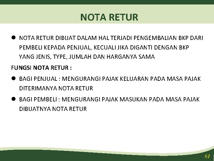 NOTA RETUR l NOTA RETUR DIBUAT DALAM HAL TERJADI PENGEMBALIAN BKP DARI PEMBELI KEPADA