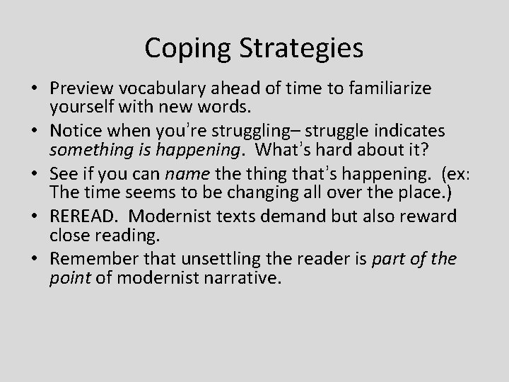 Coping Strategies • Preview vocabulary ahead of time to familiarize yourself with new words.