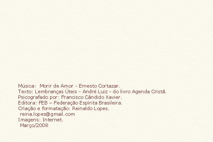 Música: Morir de Amor - Ernesto Cortazar. Texto: Lembranças Úteis - André Luiz -