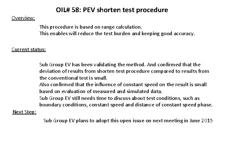 OIL# 58: PEV shorten test procedure Overview: This procedure is based on range calculation.