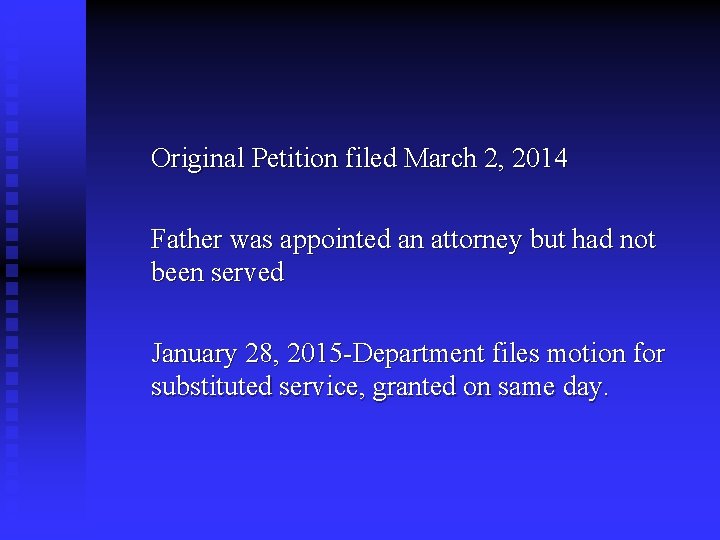  Original Petition filed March 2, 2014 Father was appointed an attorney but had