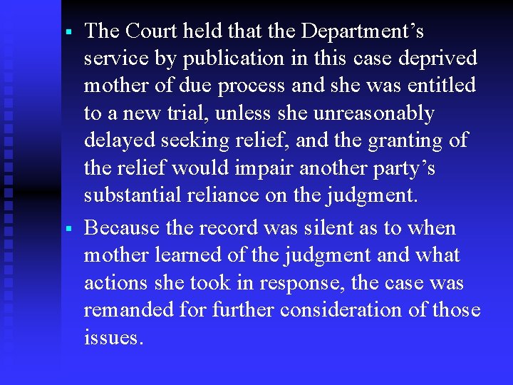 § § The Court held that the Department’s service by publication in this case