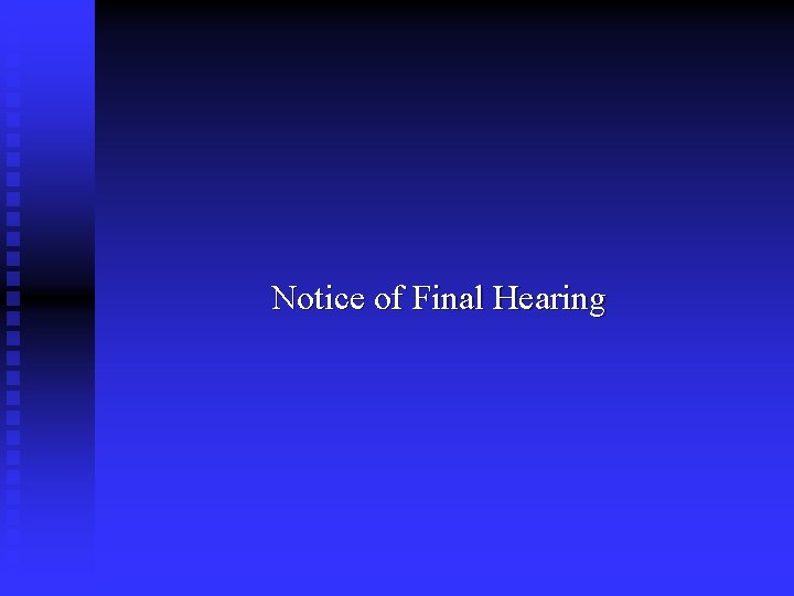 Notice of Final Hearing 