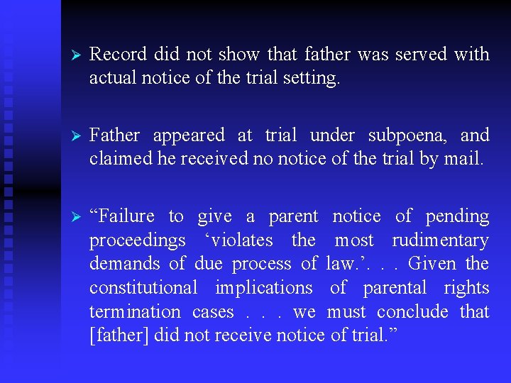 Ø Record did not show that father was served with actual notice of the