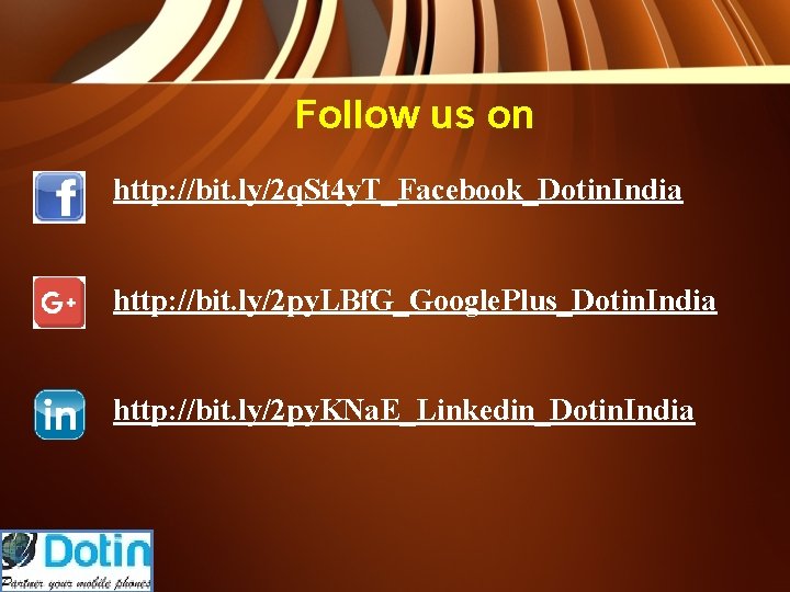 Follow us on http: //bit. ly/2 q. St 4 y. T_Facebook_Dotin. India http: //bit.