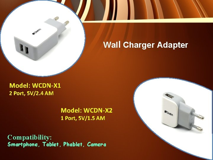 Wall Charger Adapter Model: WCDN-X 1 2 Port, 5 V/2. 4 AM Model: WCDN-X