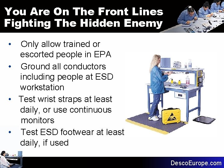 You Are On The Front Lines Fighting The Hidden Enemy • Only allow trained You Are On The Front Lines Fighting The Hidden Enemy • Only allow trained
