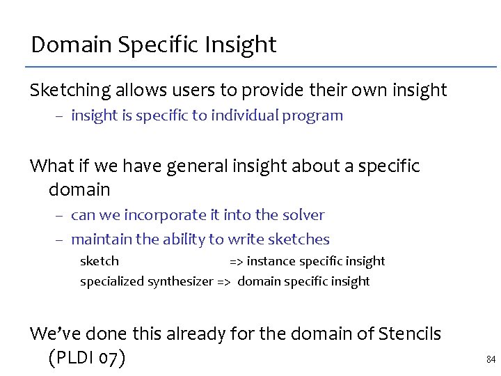 Domain Specific Insight Sketching allows users to provide their own insight – insight is