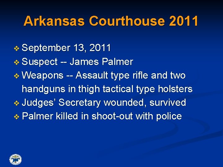 Arkansas Courthouse 2011 v September 13, 2011 v Suspect -- James Palmer v Weapons