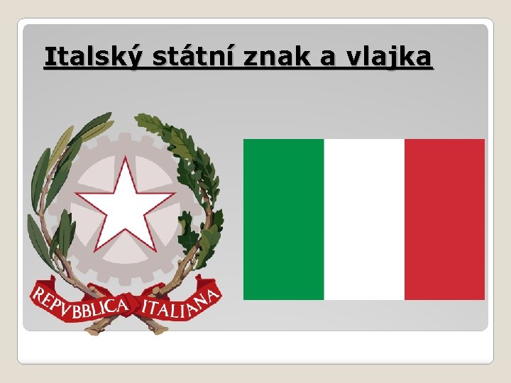 Italský státní znak a vlajka 