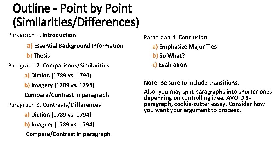 Outline - Point by Point (Similarities/Differences) Paragraph 1. Introduction a) Essential Background Information b) Outline - Point by Point (Similarities/Differences) Paragraph 1. Introduction a) Essential Background Information b)