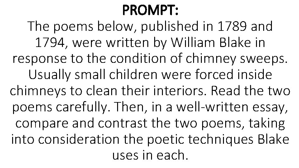 PROMPT: The poems below, published in 1789 and 1794, were written by William Blake
