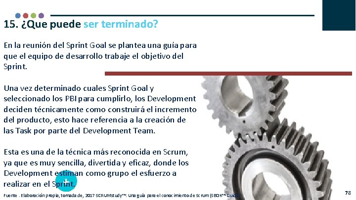 15. ¿Que puede ser terminado? En la reunión del Sprint Goal se plantea una