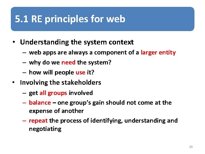 5. 1 RE principles for web • Understanding the system context – web apps