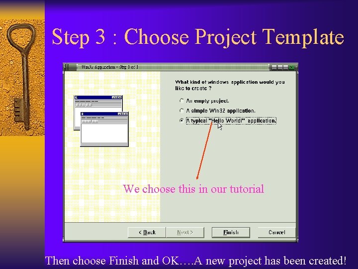 Step 3 : Choose Project Template We choose this in our tutorial Then choose
