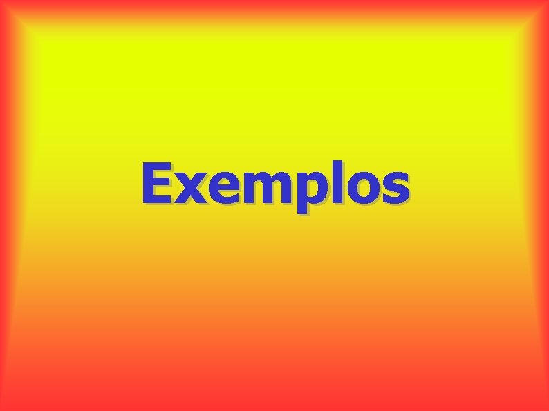 Exemplos 