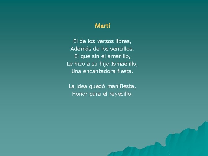 Martí El de los versos libres, Además de los sencillos. El que sin el