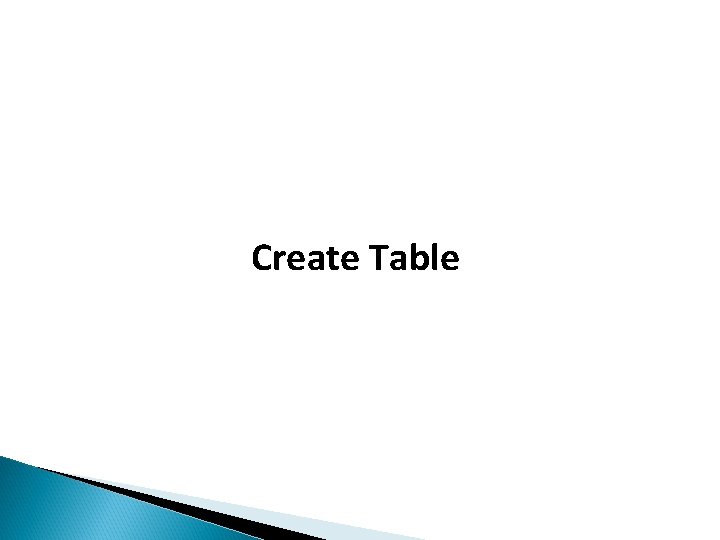 Create Table 