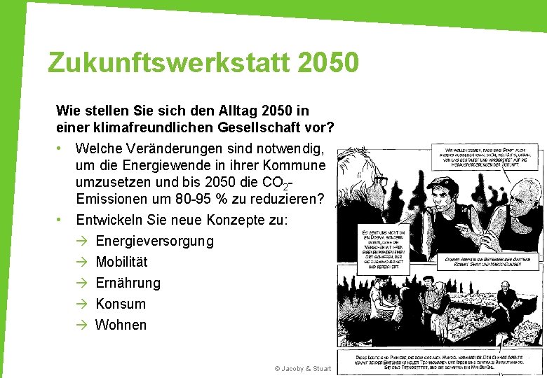 Zukunftswerkstatt 2050 Wie stellen Sie sich den Alltag 2050 in einer klimafreundlichen Gesellschaft vor?