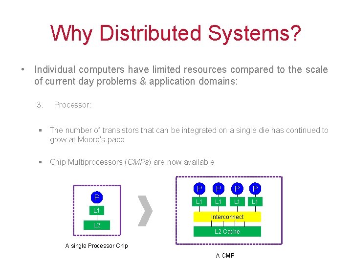 Why Distributed Systems? • Individual computers have limited resources compared to the scale of