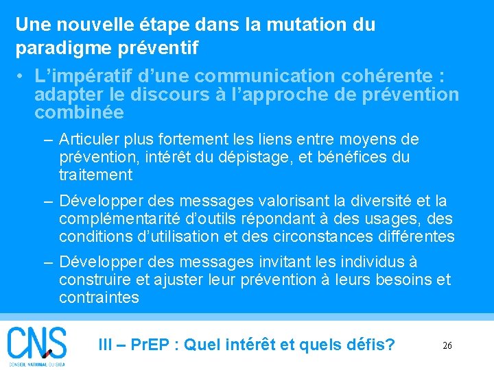 Une nouvelle étape dans la mutation du paradigme préventif • L’impératif d’une communication cohérente