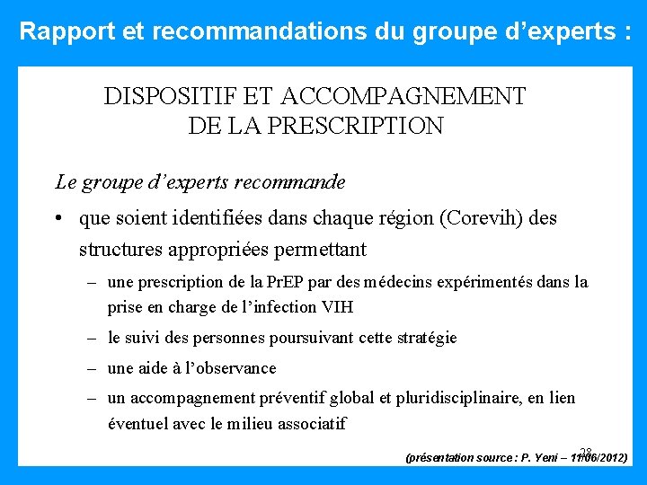 Rapport et recommandations du groupe d’experts : DISPOSITIF ET ACCOMPAGNEMENT DE LA PRESCRIPTION Le