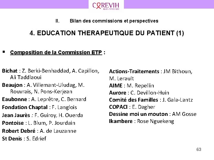 II. Bilan des commissions et perspectives 4. EDUCATION THERAPEUTIQUE DU PATIENT (1) § Composition