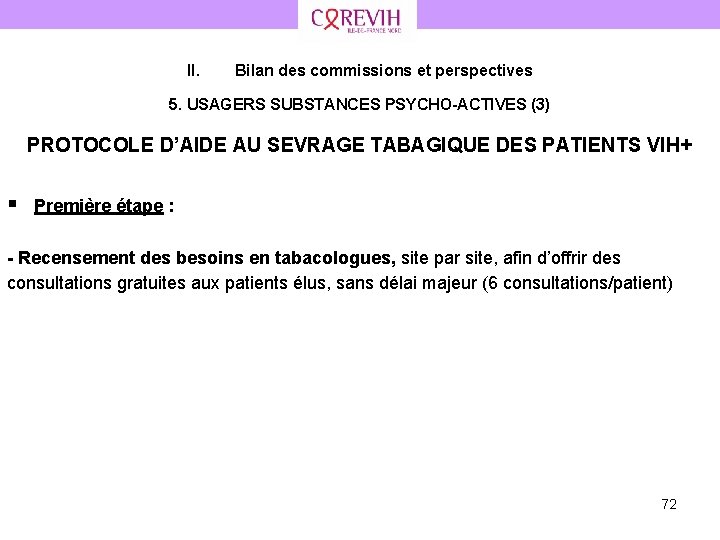 II. Bilan des commissions et perspectives 5. USAGERS SUBSTANCES PSYCHO-ACTIVES (3) PROTOCOLE D’AIDE AU