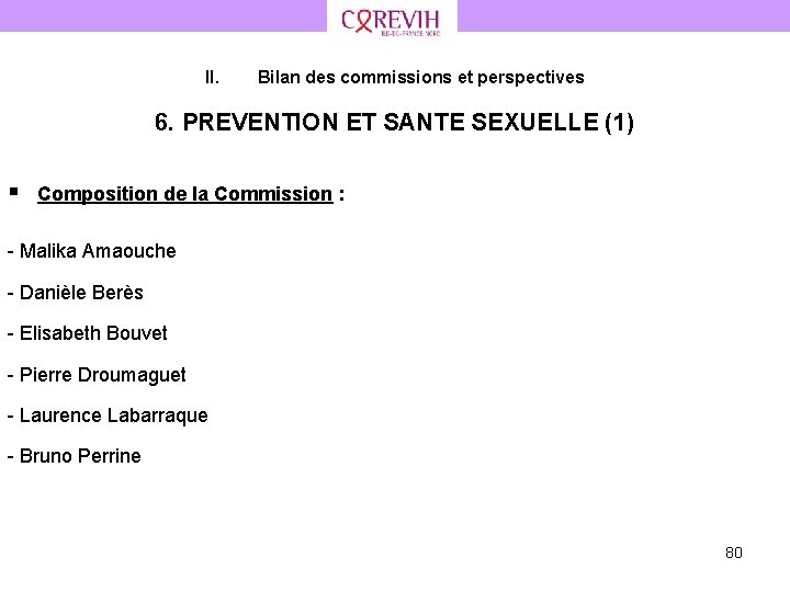 II. Bilan des commissions et perspectives 6. PREVENTION ET SANTE SEXUELLE (1) § Composition