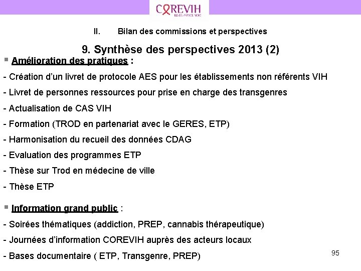 II. Bilan des commissions et perspectives 9. Synthèse des perspectives 2013 (2) § Amélioration