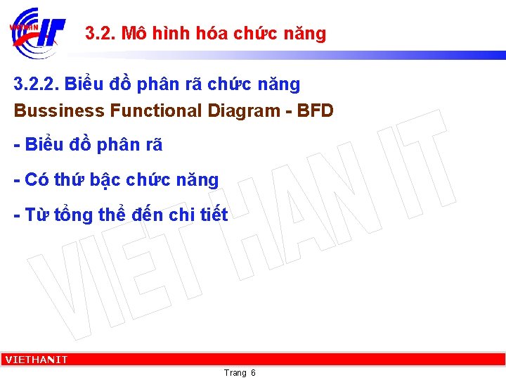 3. 2. Mô hình hóa chức năng 3. 2. 2. Biểu đồ phân rã