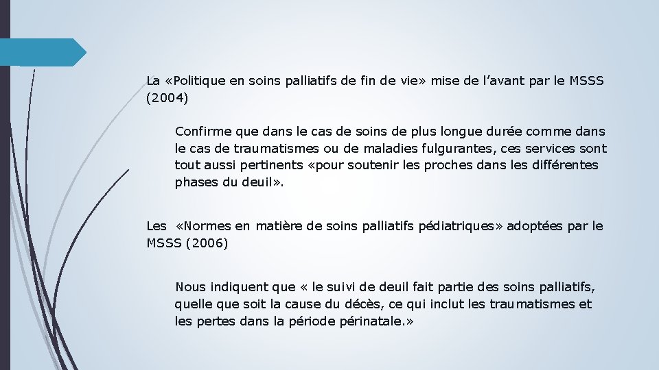 La «Politique en soins palliatifs de fin de vie» mise de l’avant par le