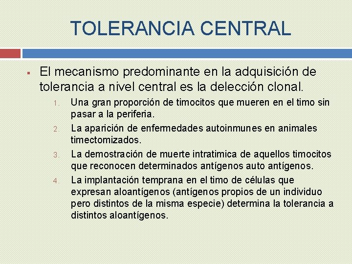 TOLERANCIA CENTRAL § El mecanismo predominante en la adquisición de tolerancia a nivel central