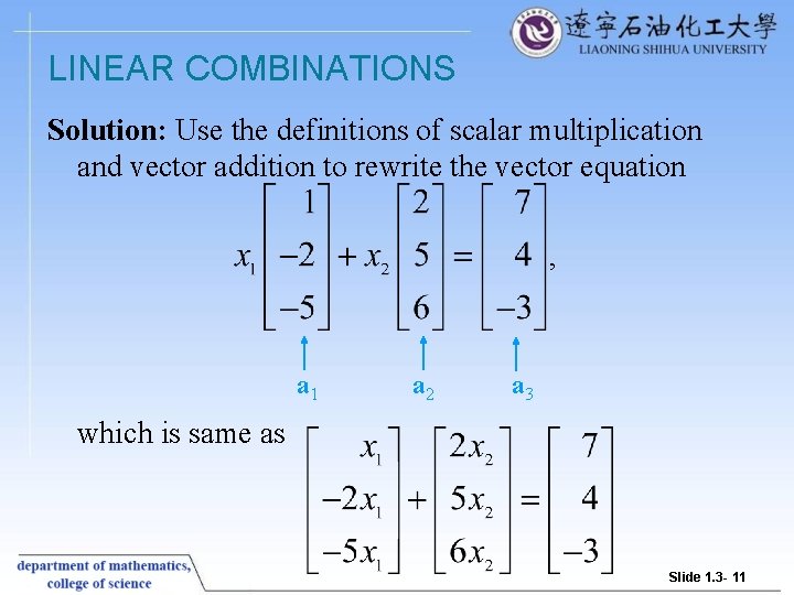 LINEAR COMBINATIONS Solution: Use the definitions of scalar multiplication and vector addition to rewrite