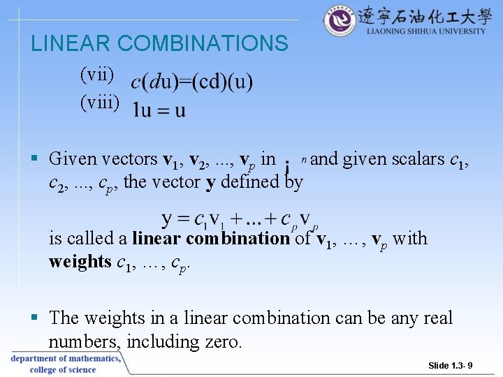 LINEAR COMBINATIONS (vii) (viii) § Given vectors v 1, v 2, . . .