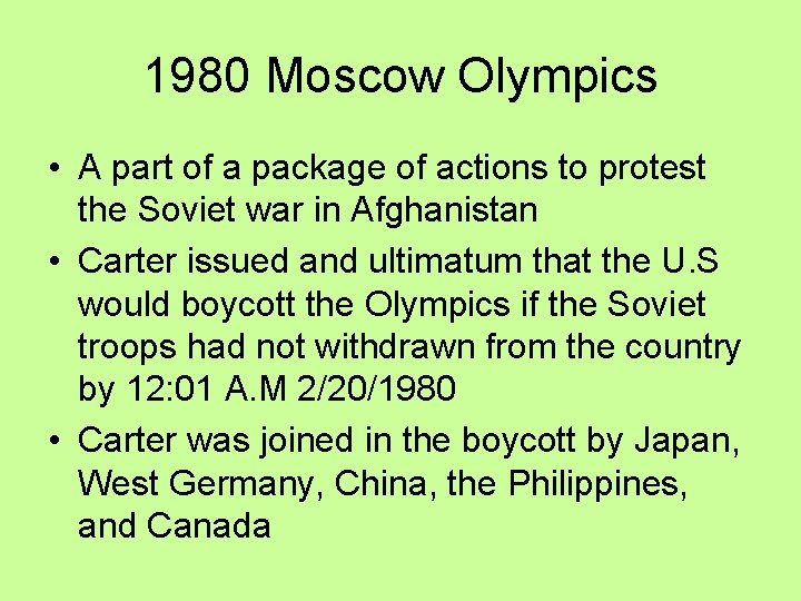 1980 Moscow Olympics • A part of a package of actions to protest the