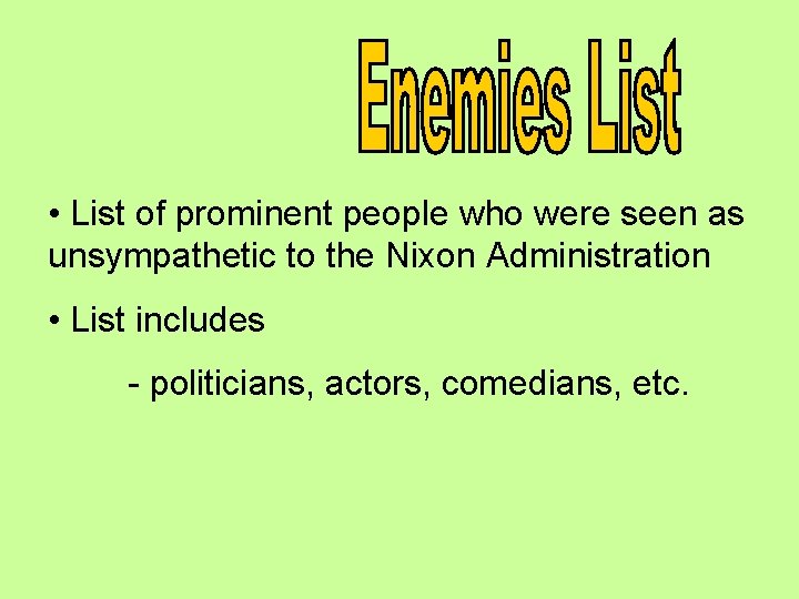  • List of prominent people who were seen as unsympathetic to the Nixon