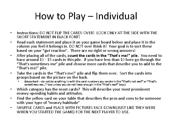 How to Play – Individual • • Instructions: DO NOT FLIP THE CARDS OVER!