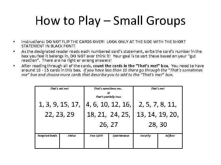How to Play – Small Groups • • • Instructions: DO NOT FLIP THE