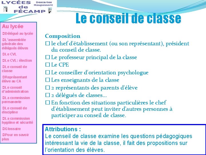 Au lycée ÜDélégué au lycée ÜL’assemblée générale des délégués élèves ÜLe CVL: élection ÜLe