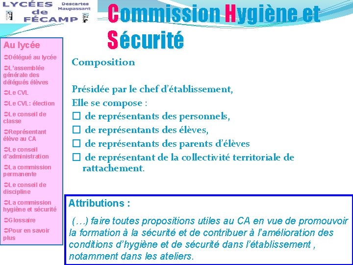 Au lycée ÜDélégué au lycée ÜL’assemblée générale des délégués élèves ÜLe CVL: élection ÜLe