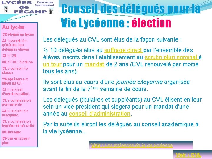Au lycée ÜDélégué au lycée ÜL’assemblée générale des délégués élèves ÜLe CVL: élection ÜLe